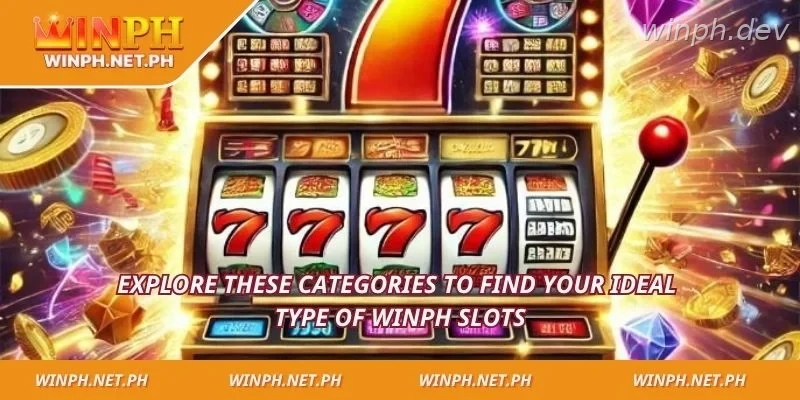 Explore these categories to find your ideal type of WINPH Slots